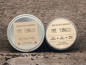 Pipe Tobacco Scented Soy Candle - Side Hustle Serenity